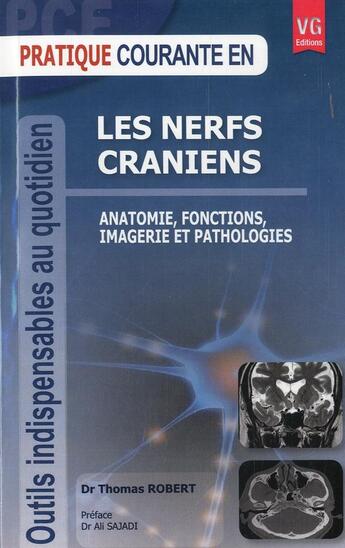 Couverture du livre « PRATIQUE COURANTE LES NERFS CRANIENS » de Dr T. Robert aux éditions Vernazobres Grego