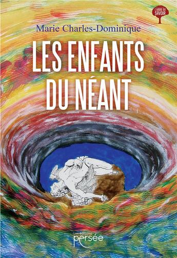 Couverture du livre « Les enfants du néant » de Marie Charles-Dominique aux éditions Persee