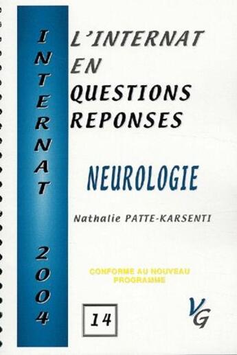 Couverture du livre « L'internat en questions réponses ; neurologie » de Nathalie Patte-Karsenti aux éditions Vernazobres Grego