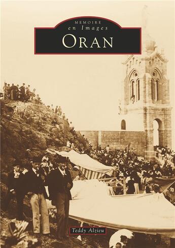 Couverture du livre « Oran » de Teddy Alzieu aux éditions Editions Sutton