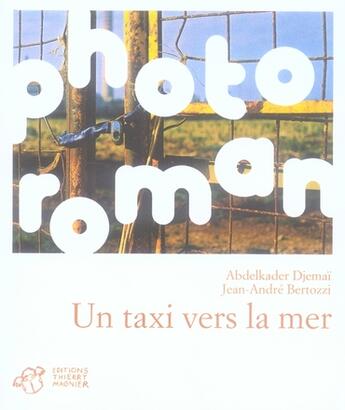 Couverture du livre « Un taxi vers la mer » de Abdelkader Djemai et Jean-Andre Bertozzi aux éditions Thierry Magnier