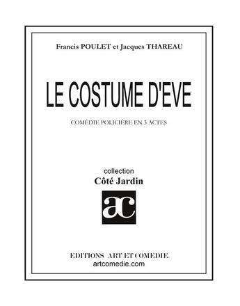 Couverture du livre « Le costume d'Eve » de Jacques Thareau et Francis Poulet aux éditions Art Et Comedie