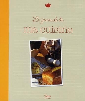 Couverture du livre « Le journal de ma cuisine » de  aux éditions Tana