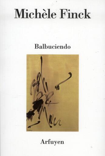 Couverture du livre « Balbuciendo » de Finck M aux éditions Arfuyen