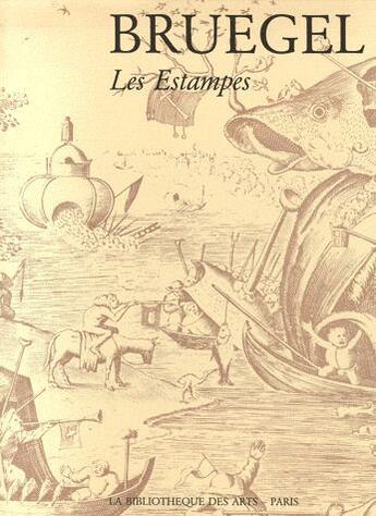 Couverture du livre « Bruegel ; les estampes » de Lebeer Louis aux éditions Bibliotheque Des Arts