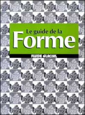 Couverture du livre « Guide de la forme (le) » de  aux éditions Fluide Glacial