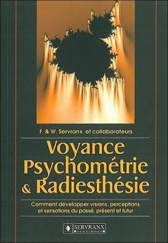 Couverture du livre « Voyance. psychometrie et radiesthesie » de Servranx aux éditions Servranx