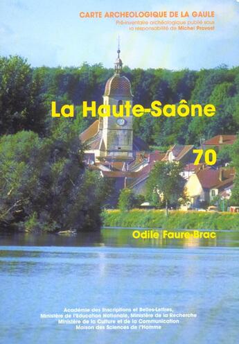 Couverture du livre « Carte archéologique de la Gaule Tome 70 : la Haute-Saône » de Carte Archeologique De La Gaule aux éditions Maison Des Sciences De L'homme