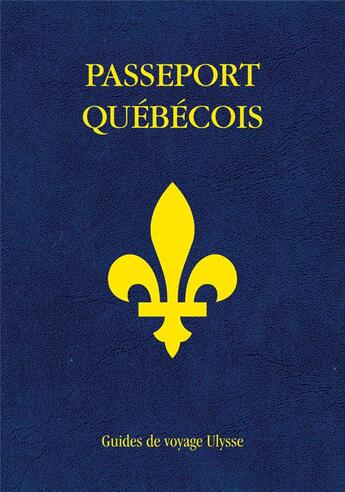 Couverture du livre « Passeport québécois » de  aux éditions Ulysse