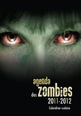Couverture du livre « Agenda scolaire des zombies 2011-2012 » de Nolwenn Gouezel aux éditions Presses Aventure