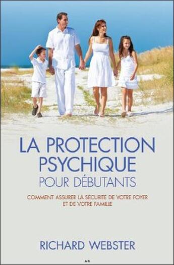 Couverture du livre « La protection psychique pour débutants » de Richard Webster aux éditions Ada