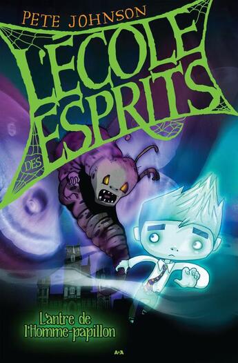 Couverture du livre « L'école des esprits t.1 » de Pete Johnson aux éditions Ada