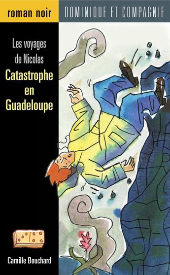 Couverture du livre « Catastrophe en Guadeloupe » de Camille Bouchard aux éditions Dominique Et Compagnie