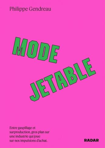 Couverture du livre « Mode jetable : Entre gaspillage et surproduction, gros plan sur une industrie qui joue sur nos impulsions d'achat » de Philippe Gendreau aux éditions Ecosociete