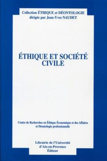 Couverture du livre « Éthique et société civile » de Jean-Yves Naudet aux éditions Eyrolles