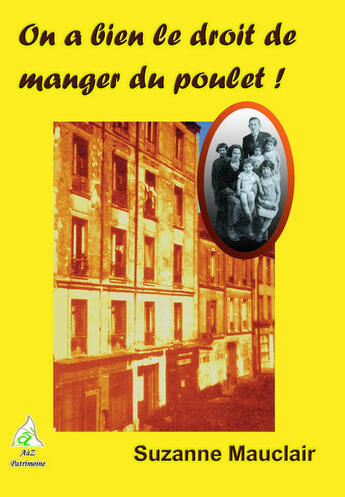 Couverture du livre « On a bien le droit de manger du poulet ! » de Suzanne Mauclair aux éditions A A Z Patrimoine