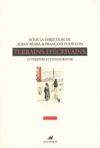 Couverture du livre « Terrains d'écrivains » de Francois Pouillon et Alban Bensa aux éditions Anacharsis