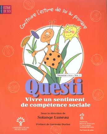 Couverture du livre « Construire l'estime de soi au primaire - t01 - questi, vivre un sentiment de competence sociale - vo » de Solange Luneau aux éditions Sainte Justine