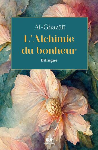 Couverture du livre « L'alchimie du bonheur » de Abu Hamid Al-Ghazali aux éditions Albouraq