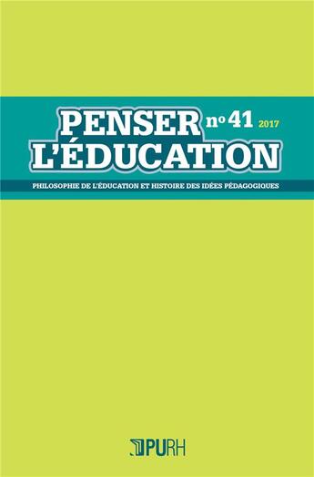 Couverture du livre « Penser l'education, n 41/2017 » de Auteurs Divers aux éditions Pu De Rouen