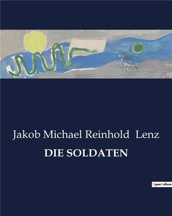 Couverture du livre « DIE SOLDATEN » de Lenz J M R. aux éditions Culturea