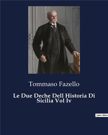 Couverture du livre « Le Due Deche Dell Historia Di Sicilia Vol Iv » de Fazello Tommaso aux éditions Culturea