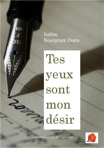 Couverture du livre « Tes yeux sont mon désir » de Isaline Bourgenot Dutru aux éditions Lazare Et Capucine