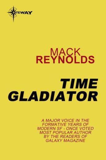 Couverture du livre « Time Gladiator » de Mack Reynolds aux éditions Orion Digital