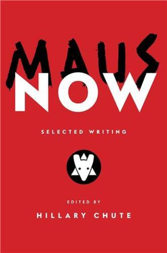 Couverture du livre « Maus now : selected writing » de Hillary Chute aux éditions Random House Us