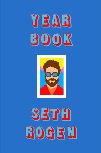 Couverture du livre « YEARBOOK » de Seth Rogen aux éditions Sphere