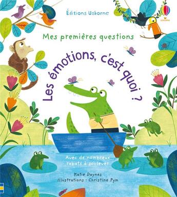 Couverture du livre « Les emotions, c'est quoi ? - - mes premieres questions » de Daynes/Pym aux éditions Usborne