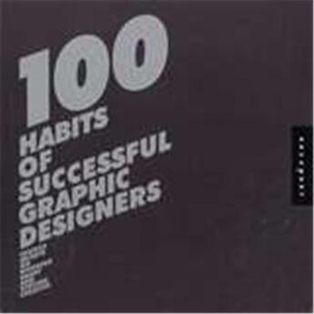 Couverture du livre « 100 habits successful graphic designers » de  aux éditions Rockport