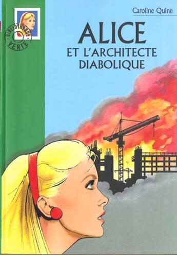 Couverture du livre « Alice et l'architecte diabolique » de Caroline Quine aux éditions Hachette Jeunesse