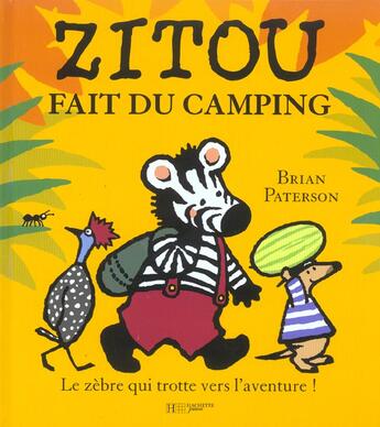 Couverture du livre « Zitou fait du camping » de Brian Paterson aux éditions Le Livre De Poche Jeunesse