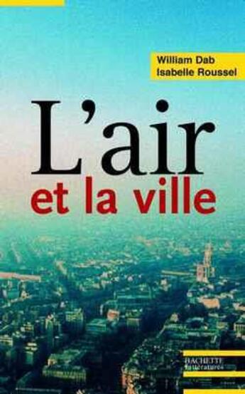 Couverture du livre « L'air et la ville » de Dab/Roussel aux éditions Hachette Litteratures