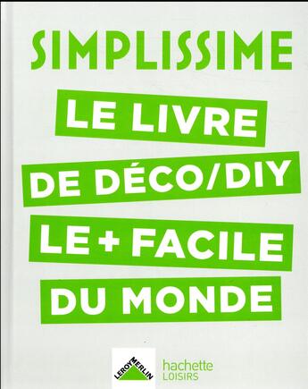 Couverture du livre « Simplissime ; le livre de déco/diy le + facile du monde » de  aux éditions Hachette Pratique