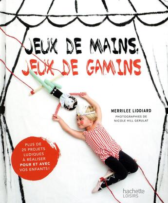 Couverture du livre « Jeux de mains, jeux de gamins » de Merrilee Liddiard aux éditions Hachette Pratique