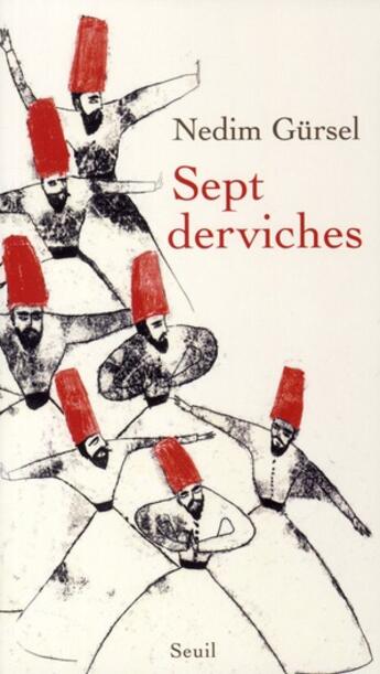 Couverture du livre « Les sept derviches » de Nedim Gursel aux éditions Seuil