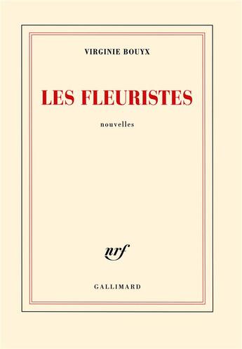 Couverture du livre « Les fleuristes » de Virginie Bouyx aux éditions Gallimard