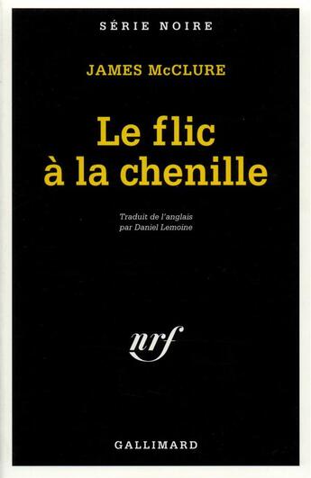 Couverture du livre « Le flic à la chenille » de James Mcclure aux éditions Gallimard