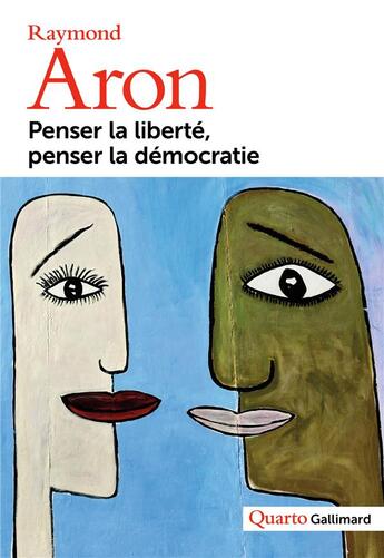 Couverture du livre « Penser la liberté penser la démocratie » de Raymond Aron aux éditions Gallimard