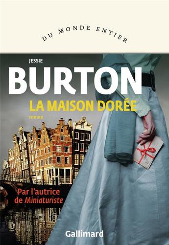 Couverture du livre « La maison dorée » de Jessie Burton aux éditions Gallimard