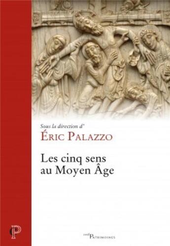 Couverture du livre « Les cinq sens au Moyen Âge » de Eric Palazzo aux éditions Cerf