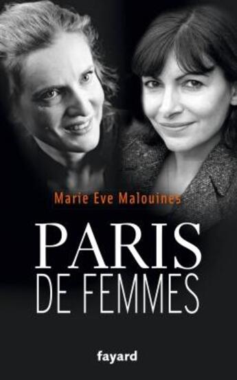 Couverture du livre « Paris de femmes » de Marie-Eve Malouines aux éditions Fayard