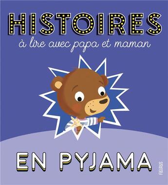 Couverture du livre « Histoires à lire avec papa et maman en pyjama » de Madeleine Brunelet et Charlotte Grossetete aux éditions Fleurus