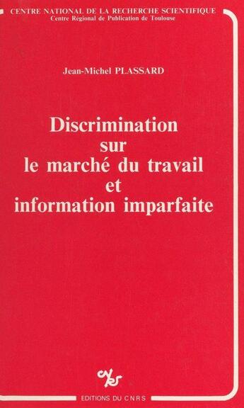 Couverture du livre « Discrimination sur le marche du travail et information » de  aux éditions Cnrs