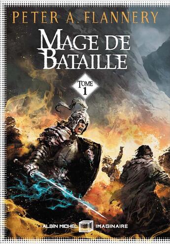 Couverture du livre « Mage de bataille Tome 1 » de Peter A. Flannery aux éditions Albin Michel