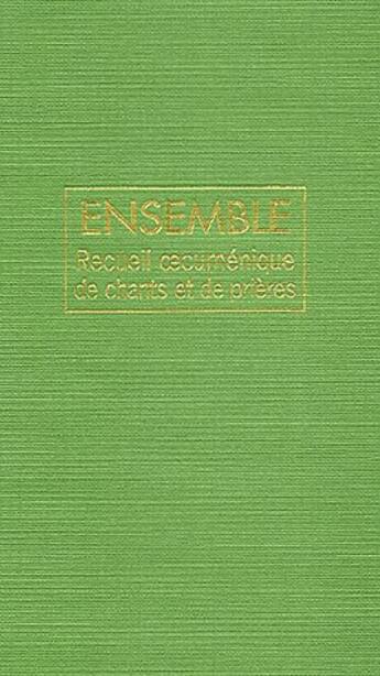 Couverture du livre « Ensemble : recueil oecumenique » de  aux éditions Bayard