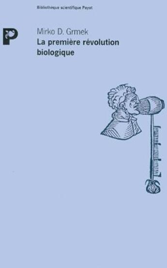 Couverture du livre « La première révolution biologique » de Mirko D. Grmek aux éditions Payot