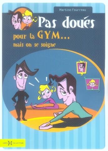 Couverture du livre « Pas doués pour la gym... mais on se soigne » de Martine Fourreau aux éditions Hors Collection